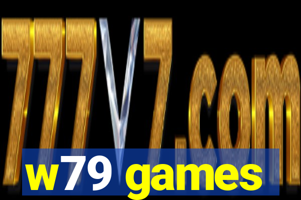 w79 games